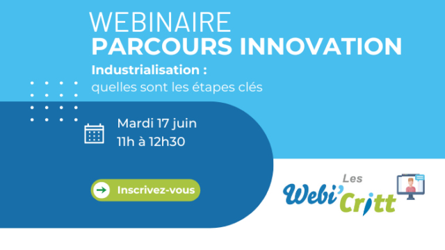 Visuel du webinaire Parcours Innovation, Industrialisation : les étapes clés organisé par le CRITT Agro-Alimentaire La Rochelle le 17/06/2025